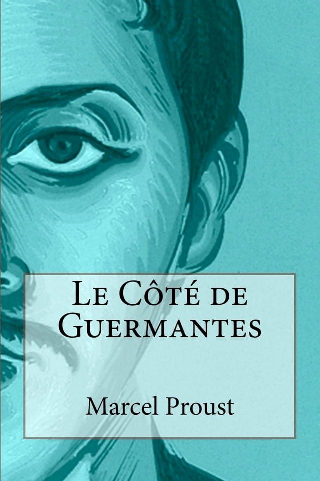  Le C&ocirc;t&eacute; de Guermantes(Kobo/電子書)