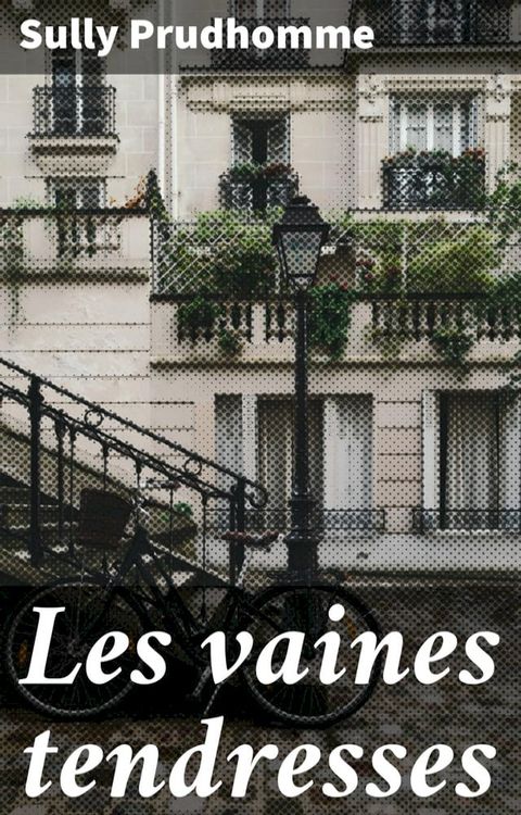 Les vaines tendresses(Kobo/電子書)