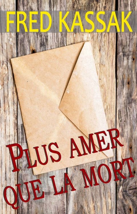 Plus amer que la mort(Kobo/電子書)