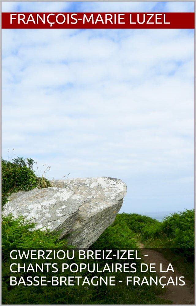  Gwerziou Breiz-Izel - Chants populaires de la Basse-Bretagne - Français(Kobo/電子書)