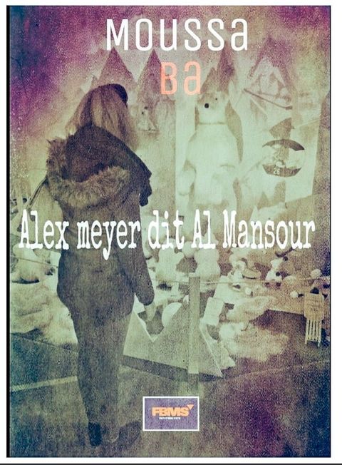 Alex meyer dit Al-mansour(Kobo/電子書)