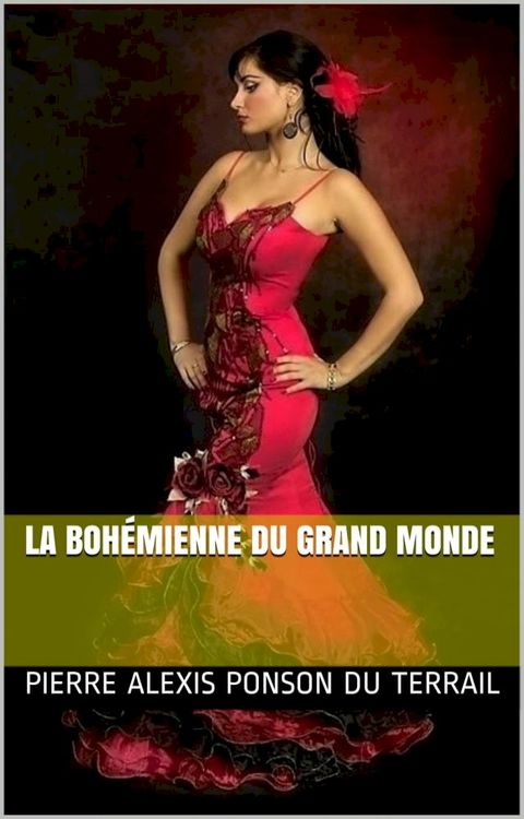 La bohémienne du grand monde(Kobo/電子書)