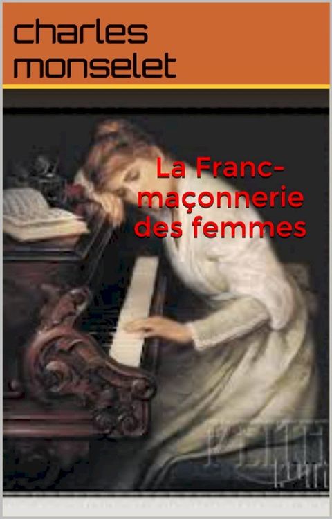 La Franc-ma&ccedil;onnerie des femmes(Kobo/電子書)