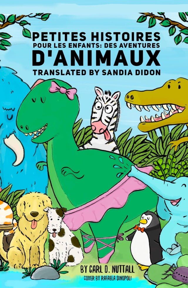  Petites Histoires Pour Les Enfants: Des Aventures D'Animaux Extraordinaires(Kobo/電子書)