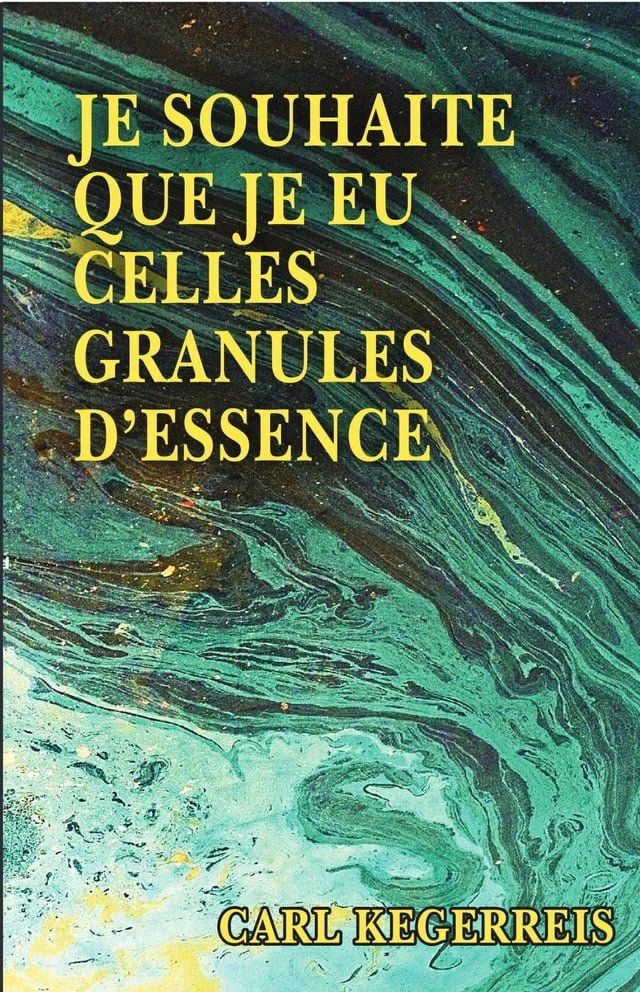  Je Souhaite Que Je Eu Celles Granules D'essence(Kobo/電子書)