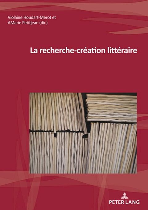 La recherche-cr&eacute;ation litt&eacute;raire(Kobo/電子書)