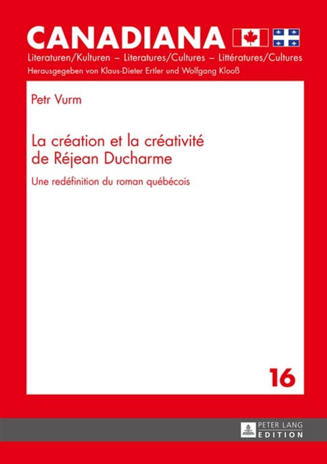  La cr&eacute;ation et la cr&eacute;ativit&eacute; de R&eacute;jean Ducharme(Kobo/電子書)