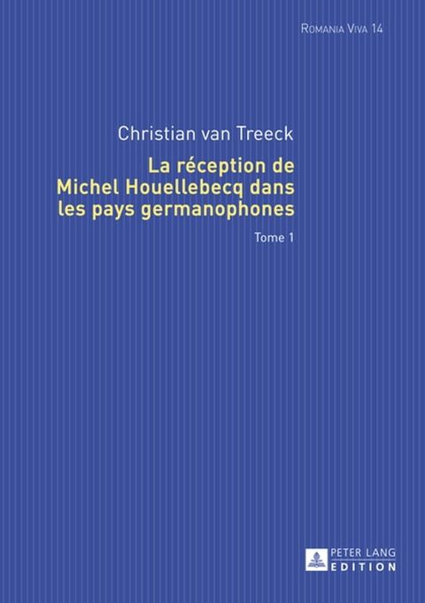 La r&eacute;ception de Michel Houellebecq dans les pays germanophones(Kobo/電子書)