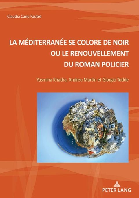 La M&eacute;diterran&eacute;e se colore de noir ou le renouvellement du roman policier(Kobo/電子書)