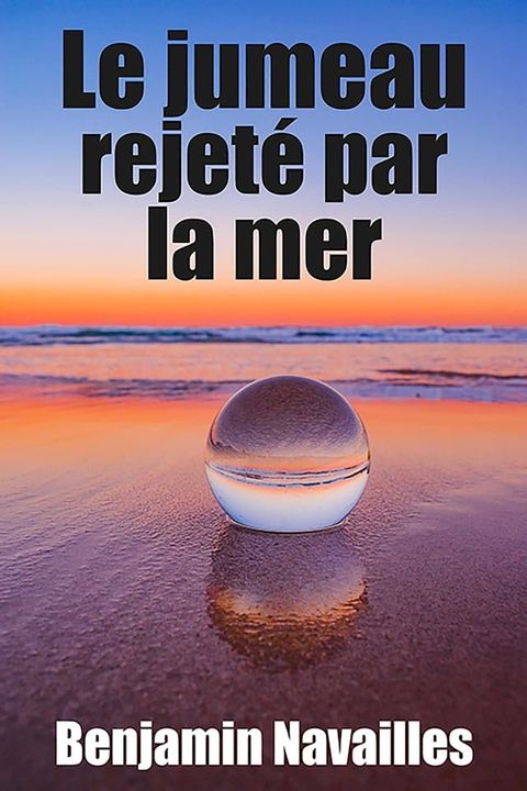 Le jumeau rejeté par la mer(Kobo/電子書)