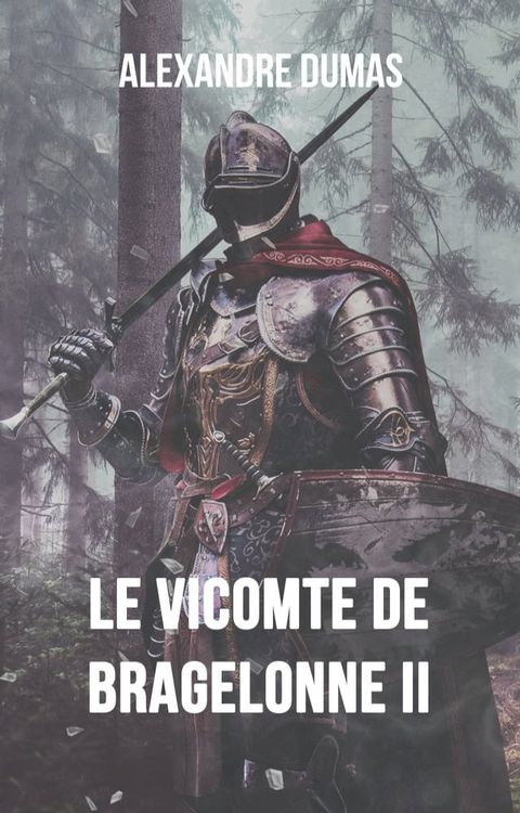 Le Vicomte de Bragelonne II(Kobo/電子書)