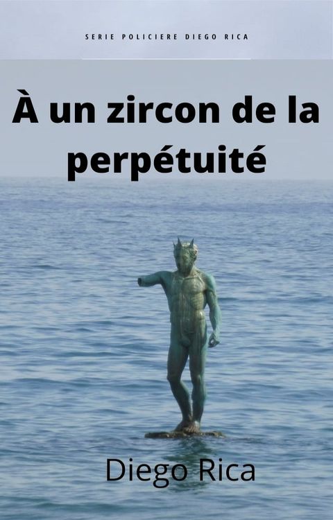 A un zircon de la perpétuité(Kobo/電子書)