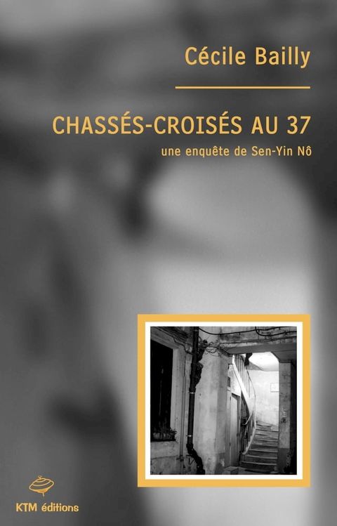 Chass&eacute;s-crois&eacute;s au 37(Kobo/電子書)