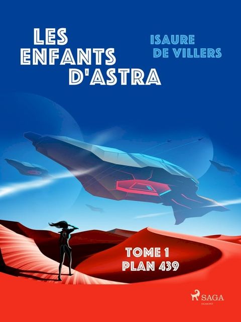 Les Enfants d'Astra - Tome 1 : Plan 439(Kobo/電子書)