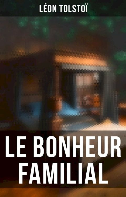 Le Bonheur familial(Kobo/電子書)