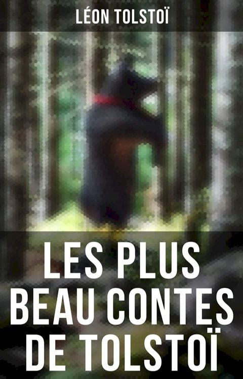 Les plus beau contes de Tolsto&iuml;(Kobo/電子書)