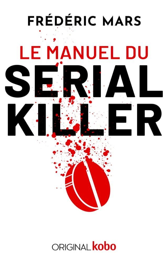  Le Manuel du serial killer(Kobo/電子書)