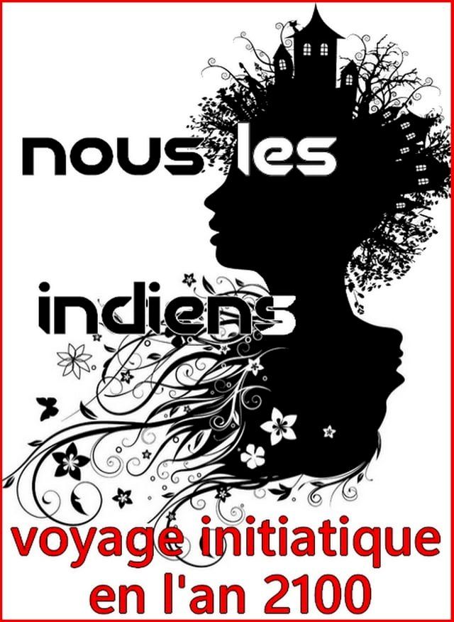  Nous les Indiens – L’intégrale(Kobo/電子書)