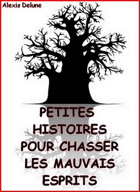 Petites histoires pour chasser les mauvais esprits(Kobo/電子書)