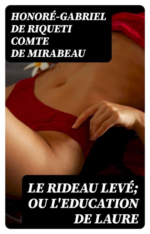 Le Rideau lev&eacute;; ou l'Education de Laure(Kobo/電子書)