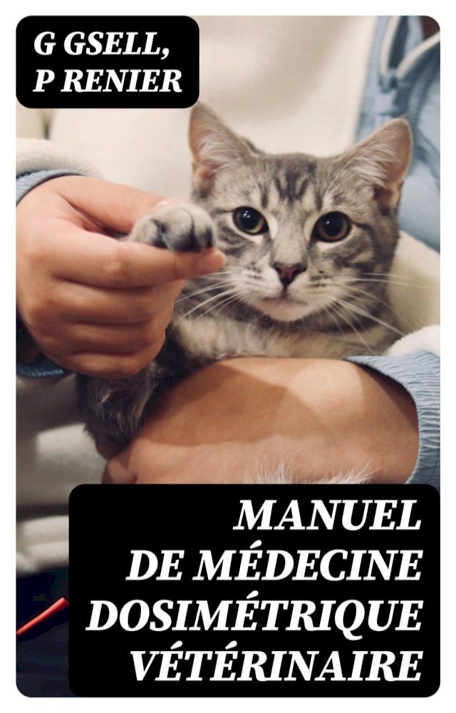  Manuel de m&eacute;decine dosim&eacute;trique v&eacute;t&eacute;rinaire(Kobo/電子書)