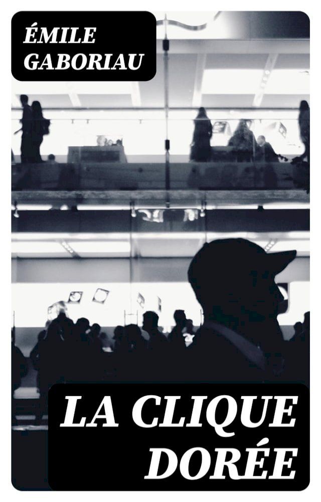  La clique dorée(Kobo/電子書)