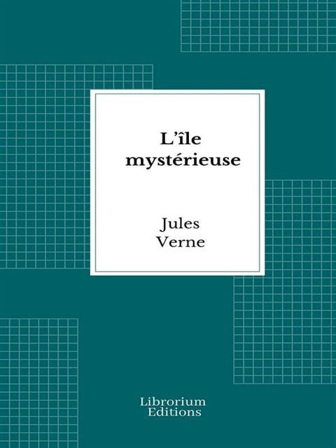 L’&icirc;le myst&eacute;rieuse(Kobo/電子書)