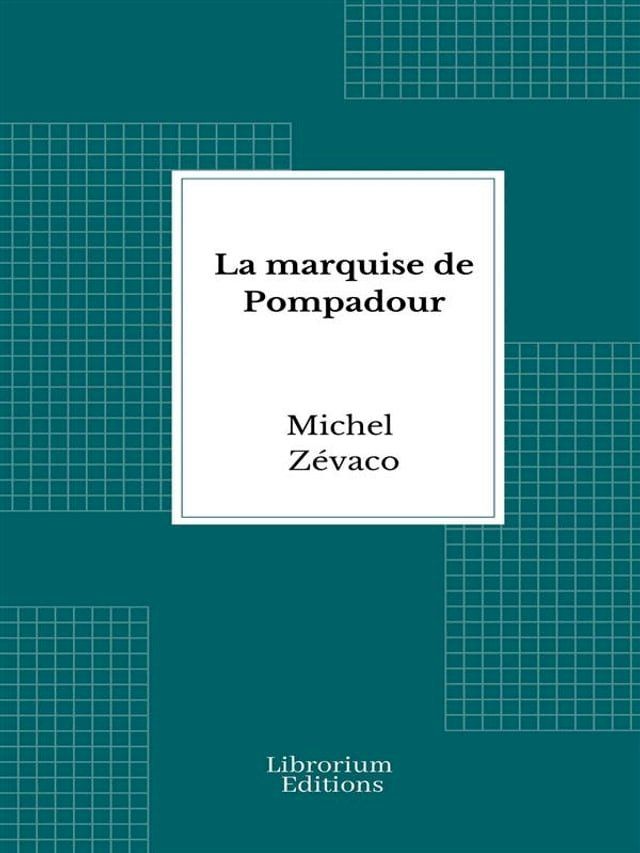  La marquise de Pompadour(Kobo/電子書)