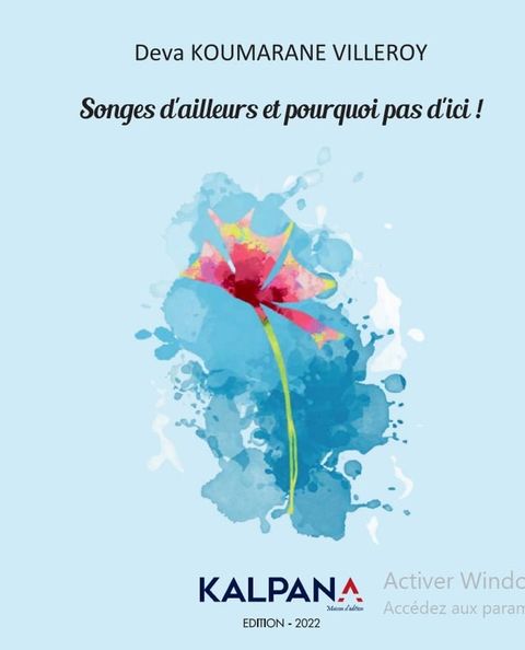 Songes d’ailleurs et pourquoi pas d’ici !(Kobo/電子書)