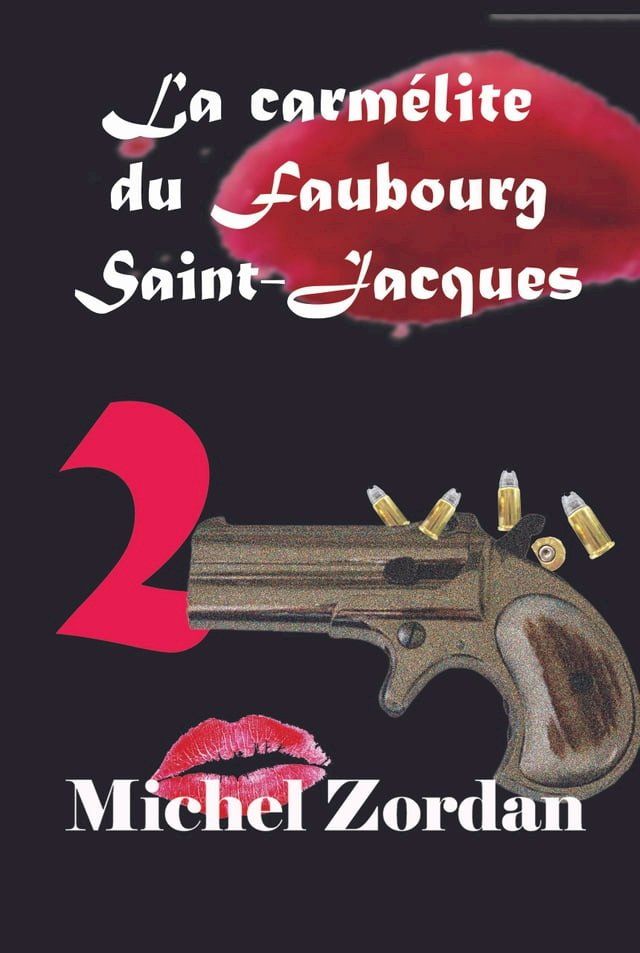  La carmélite du Faubourg Saint-Jacques(Kobo/電子書)