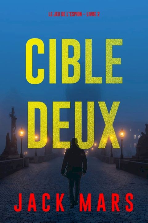 Cible deux (Le jeu de l’espion – Livre 2)(Kobo/電子書)