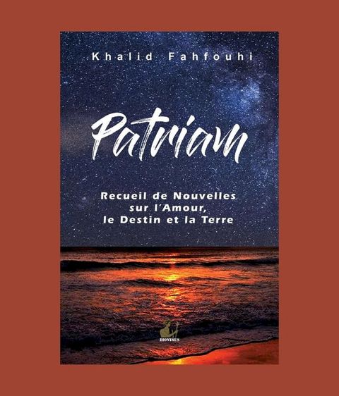 Patriam, Recueil de Nouvelles sur l'Amour, le Destin et la Terre(Kobo/電子書)