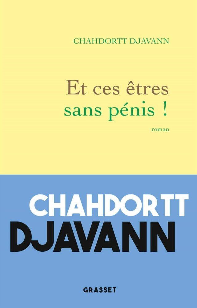  Et ces &ecirc;tres sans p&eacute;nis !(Kobo/電子書)