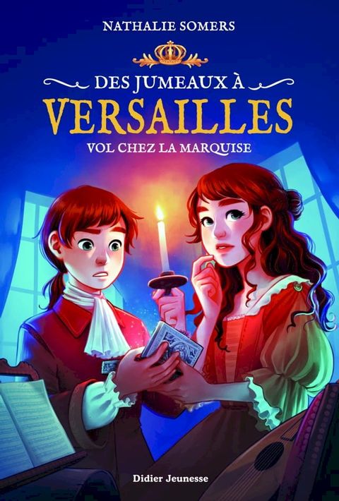 Des jumeaux à Versailles, tome 2 - Vol chez la marquise(Kobo/電子書)