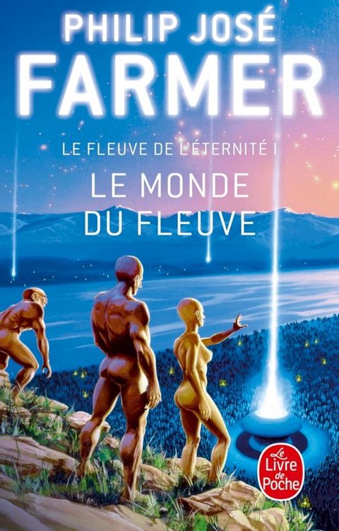 Le Monde du Fleuve (Le Fleuve de l'Eternit&eacute;, tome 1)(Kobo/電子書)