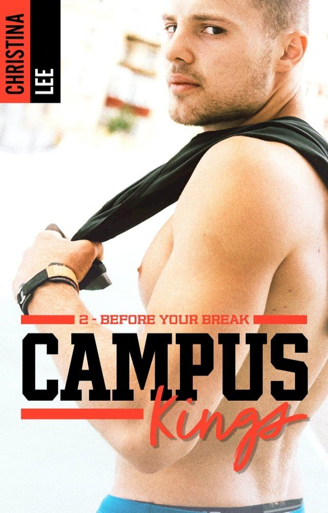  Campus Kings - Tome 2, Before you break(Kobo/電子書)