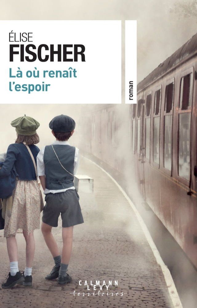  L&agrave; o&ugrave; renait l'espoir(Kobo/電子書)