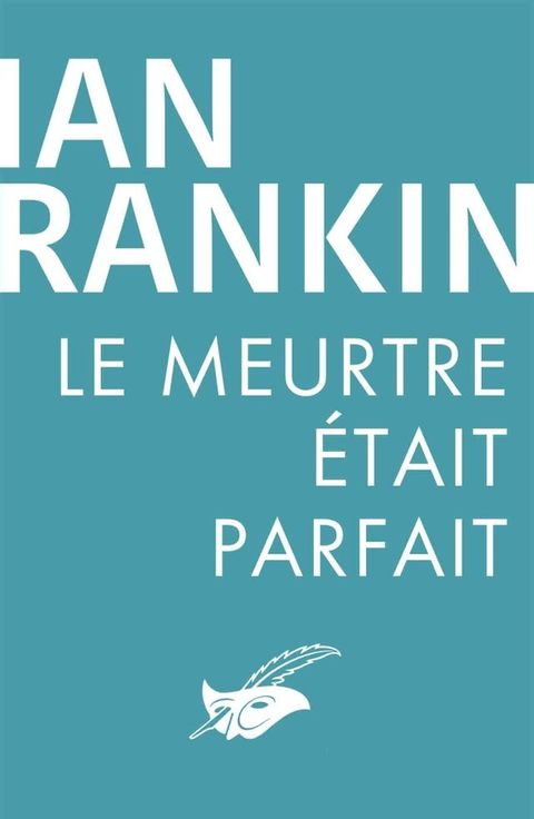 Le meurtre &eacute;tait parfait(Kobo/電子書)