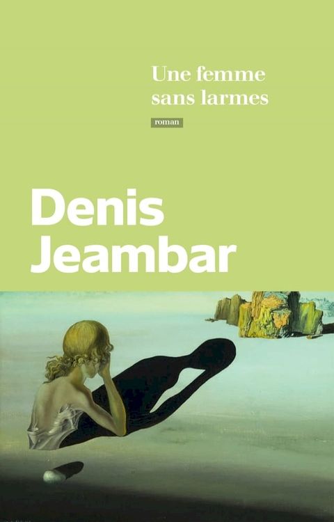 Une femme sans larmes(Kobo/電子書)