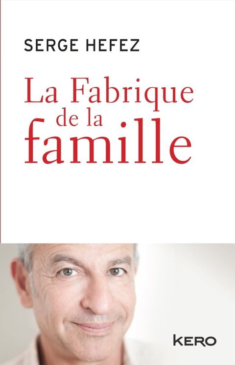 La fabrique de la famille(Kobo/電子書)