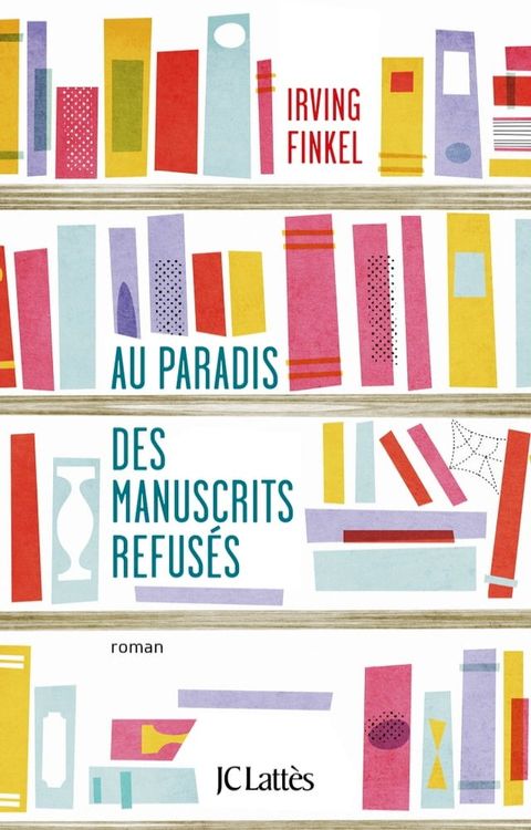 Au paradis des manuscrits refus&eacute;s(Kobo/電子書)