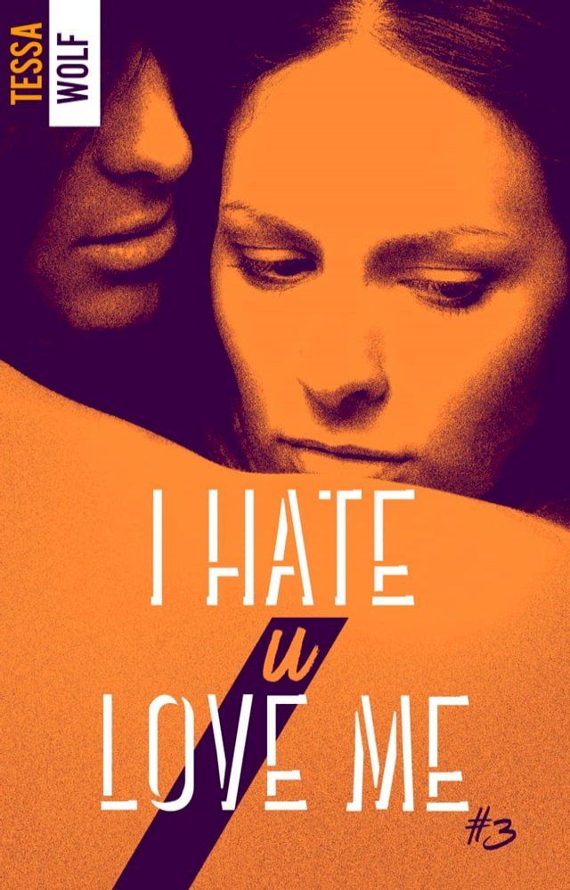  I hate U love me 3(Kobo/電子書)