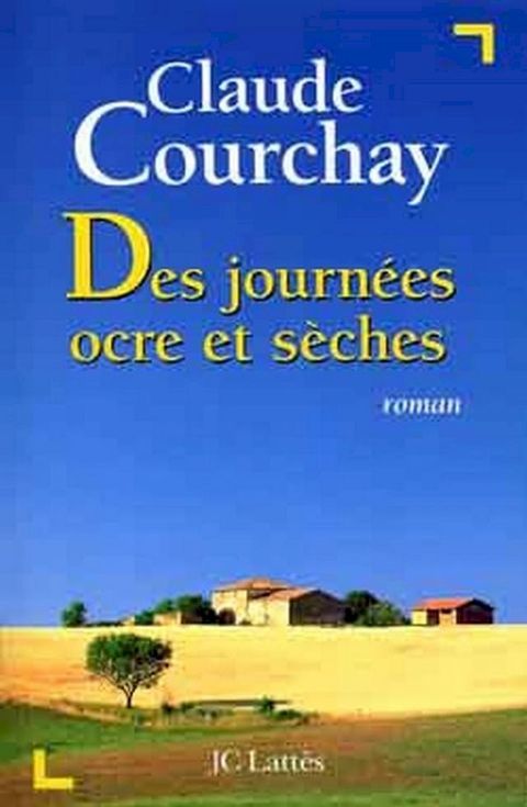 Des journ&eacute;es ocre et s&egrave;ches(Kobo/電子書)