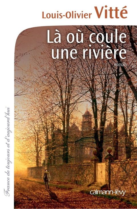 L&agrave; o&ugrave; coule une rivi&egrave;re(Kobo/電子書)