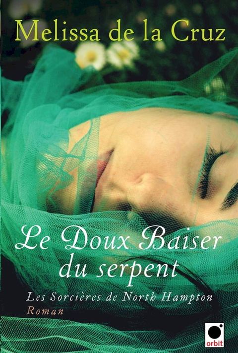 Le Doux baiser du serpent (Les Sorci&egrave;res de North Hampton**)(Kobo/電子書)