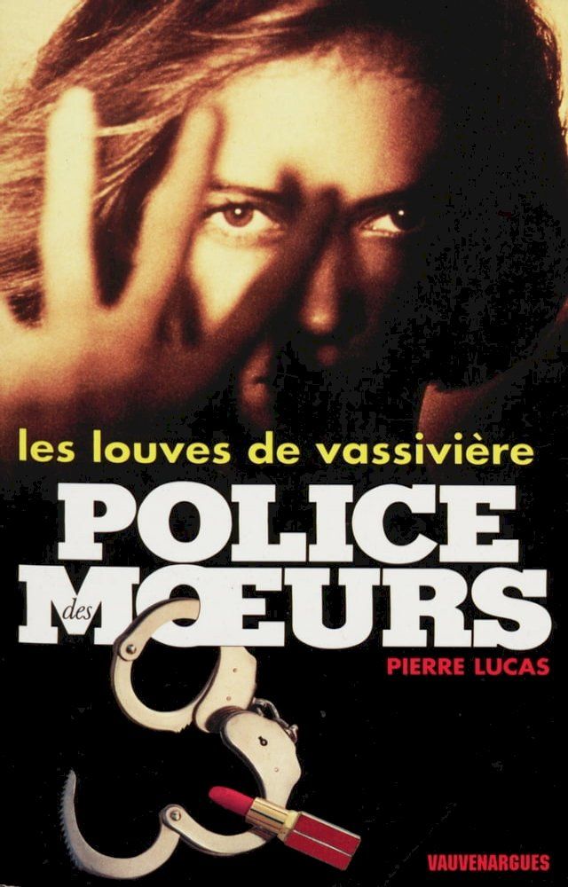  Police des moeurs n°130 Les Louves de Vassivi&egrave;re(Kobo/電子書)