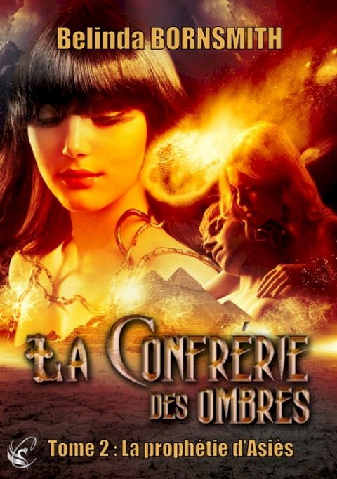 La Confr&eacute;rie des Ombres - Tome 2 : La Proph&eacute;tie d'Asi&egrave;s(Kobo/電子書)