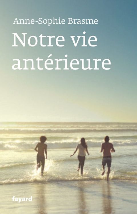 Notre vie ant&eacute;rieure(Kobo/電子書)