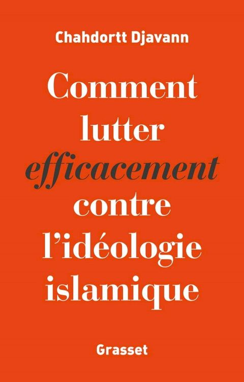 Comment lutter efficacement contre l'id&eacute;ologie islamique(Kobo/電子書)