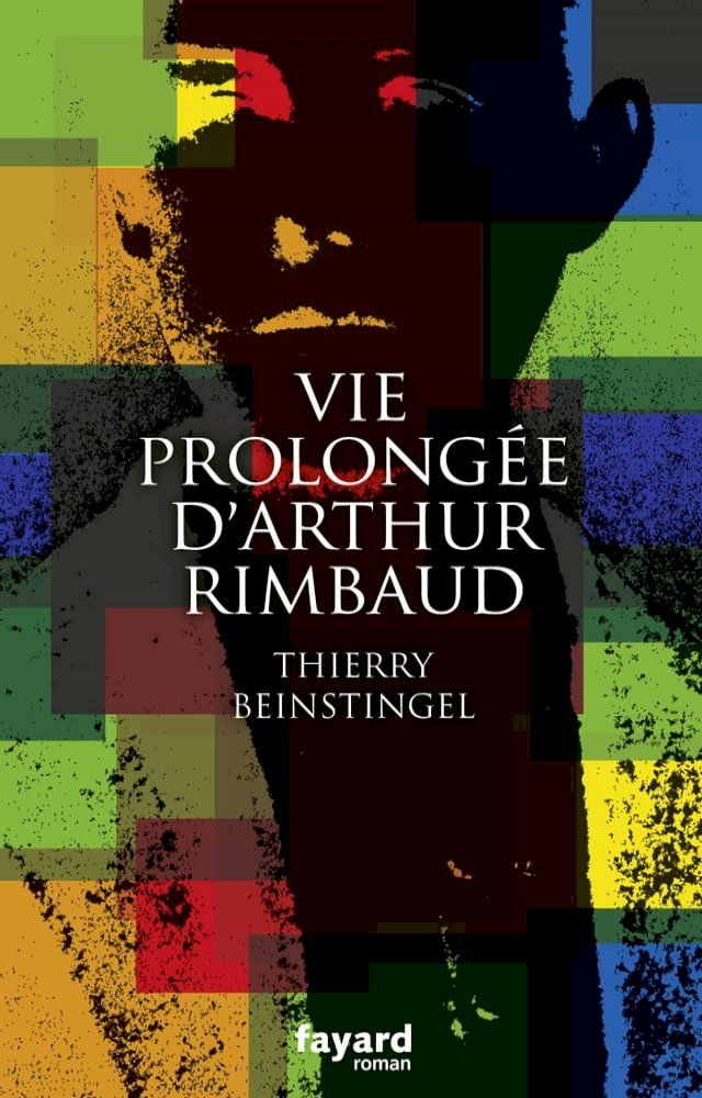  Vie prolongée d'Arthur Rimbaud(Kobo/電子書)